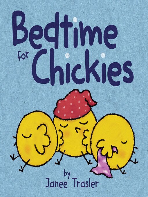 Title details for Bedtime for Chickies by Janee Trasler - Available